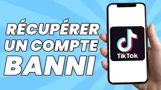 Comment Récupérer Un Compte TikTok Banni Définitivement