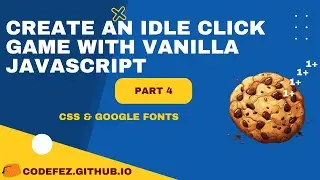 Cookie Clicker game - Vanilla #jsCourse - Part 4 - CSS & Google Fonts