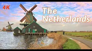 The Netherlands_4K Ultra HD || The Netherlands 2020 || City Explorer