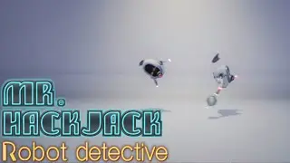 Mr.Hack Jack, Robot Detective: The bump.