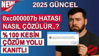 0xc000007b Hatası Nasıl Çözülür? (%100 Kesin Çözüm + Kanıtlı)