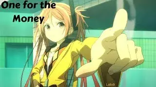 One for the Money「AMV」Black Bullet