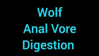 wolf 🐺 ANAL Vore DIGESTION #[V- ANIM 3] by buttblenderer
