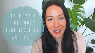 July Full Moon | True Sidereal Astrology Guidance + Insights | 2022