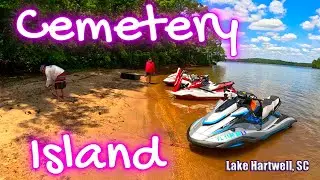 Jet skiing on Lake Hartwell to Haunting Cemetery Island: A Fun Adventure by Clemson University SC