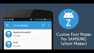 Custom Font Maker For SAMSUNG(zFont Maker) Support 5.0/6.0/7.0
