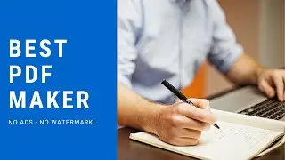 Best 3 PDF Maker - NO ADS - NO Watermark - Free!