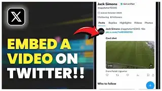 How to Embed a Video on X - Twitter (Post or Share Easily in 2025)