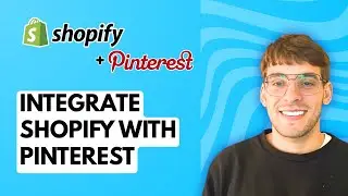 How to Integrate Shopify with Pinterest [2026 Full Guide]