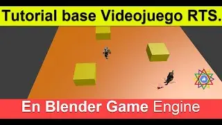 Tutorial Como hacer videojuego RTS. Como hacer videojuego de Plataforma en BGE. Blender game Engine
