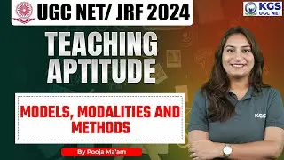 UGC NET 2024 Teaching Aptitude | UGC NET 2024 | Models, Modalities and Methods | By Pooja Ma'am