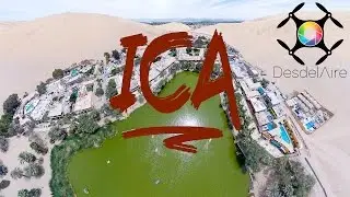Ica Peru By Drone | 2017 | Phantom 4