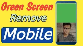 How to Remove Green Screen With Mobile
