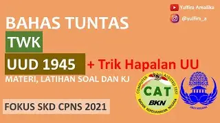 BAHAS TUNTAS TWK - UUD 1945 - MATERI + LATIHAN SOAL