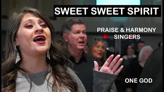 Sweet Sweet Spirit Praise and Harmony