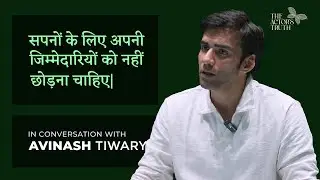 In Conversations with Avinash Tiwari and Saurabh Sachdeva | The Actor's Truth