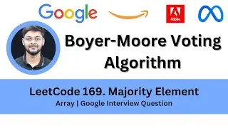 Solving LeetCode 169. Majority Element | Boyer-Moore Voting Algorithm | Google Interview Question