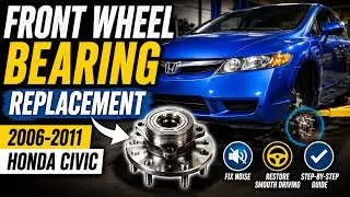 2006-2011 Honda Civic wheel bearing replacement (THE EASY WAY) 8th gen