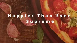 Happier than Ever Supreme | Short Scene