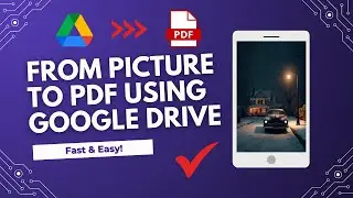 How to Convert a Picture to a PDF on Your Phone Using Google Drive (Android & iPhone)