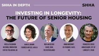 ON DEMAND - SHHA In Depth: Investing in Longevity: The Future of Senior Housing, January 2025