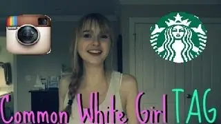 Common White Girl Tag