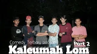 FLM KOMEDI ACEH LUCU TERBARU ( KA LEUMAH LOM PART 2 )OFFICIAL VIDEO HD QUALITY 2020