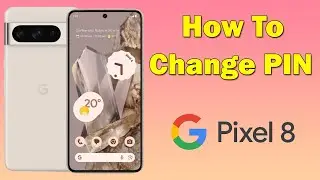 How to change PIN on Google Pixel 8 Pro