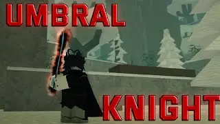 LEGENDARY UMBRAL KNIGHT | DEEPWOKEN