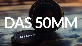 DIE 50 MM FESTBRENNWEITE - Vor und Nachteile