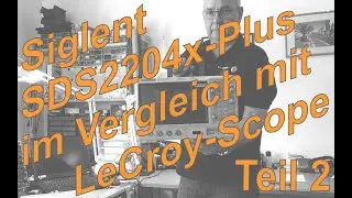 Teil 2: Oszilloskop SIGLENT SDS2204x-Plus im Vergleich mit dem Teledyne LeCroy Wavesurfer WS104MXs-B