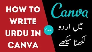 How To Write Urdu in Canva