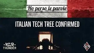 Ho perso le parole - Italian Tech Tree Confirmed