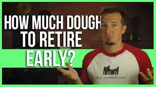 Update: How much cash needed to retire early?