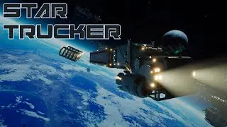 ДАЛЬНОБОЙЩИКИ В КОСМОСЕ | Star Trucker Demo