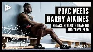 PDAC MEETS HARRY AIKINES - 4x100 relay, strength training & Tokyo 2020
