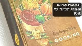 Journal With Me Video : Junk Journal Process:  Altered Book Journal