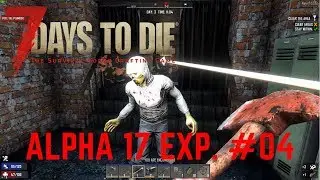 7 Days To Die - Alpha17 exp.04