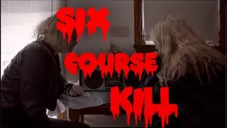 Six Course Kill