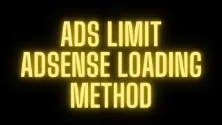 ADS LIMIT ADSENSE LOADING METHOD 2023