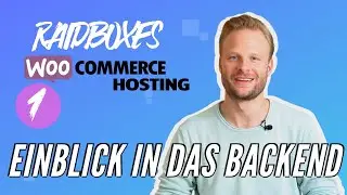 Raidboxes WooCommerce Hosting [01] Einblick in das Backend