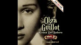 1. Tu Me Acostumbraste - Olga Guillot - Reina del Bolero, Vol. 2