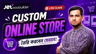 Jet Woo Builder Plugin Live Class Tutorial | Make Custom Online Store | Crocoblock
