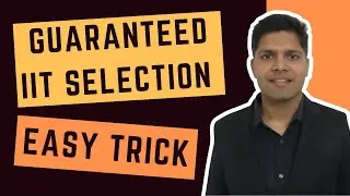 Do this to Guarantee seat in IIT | Kalpit Veerwal