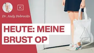 Heute ist meine Brust OP: Wie bereite ich mich vor? - Dr. Andreas Dobrovits erklärt