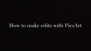 How to make edits with PicsArt!😍💜 || Editing Help