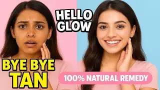 Tan removal at Home ✨| 100% Natural Remedy for Glowing Skin ✨
