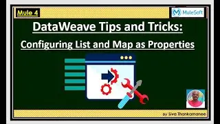 DataWeave Tips and Tricks with List & Map Properties and Lookup