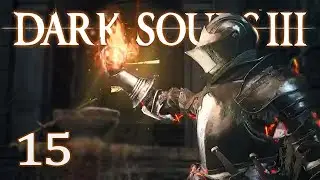 Let's Play Dark Souls 3 (Blind) #15 - Oceiros, the Consumed King
