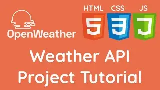 Weather API Project Tutorial using HTML, CSS, and JavaScript | For Beginners
